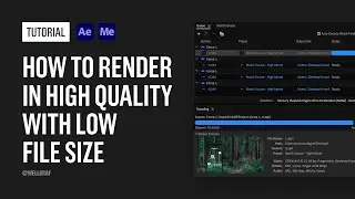 Tutorial - Render in High Quality with Low File Size (After Effects + Media Encoder)