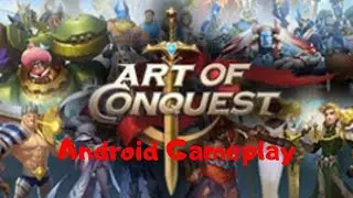 Art Of Conquest Android Gameplay