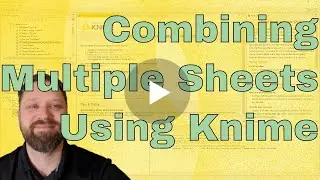 Knime - Combining Multiple Sheets into a One Sheet