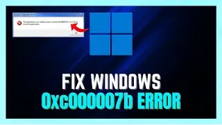 How To Fix 0xc00007b Error In Windows 11/10/8.1/8/7 - (0xc000007b Error FIXED IN 2024!)