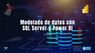 Clase 22 - Modelo de datos SQL y Power BI 🗂️📊📈