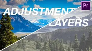 Premiere Pro Adjustment Layer Tutorial | Adjustment Layer Basics