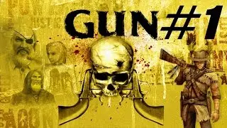 GUN (2005)➤Прохождение полностью на русском➤#1 Глава. Охота с Нэдом.