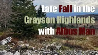Late Fall in the Grayson Highlands with Albus Man