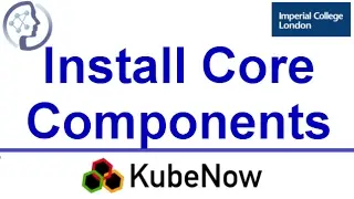 KubeNow Tutorial 3/7: Install Core Components