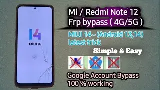 Mi / Redmi 12 FRP Bypass // leatest security (2024) // 100% working