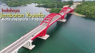 Pesona Jembatan Youtefa/ Holtekamp Kota Jayapura Papua