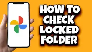 How To Check Locked Folder On Google Photos (2024)