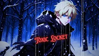 Toxic Locket #music #anime