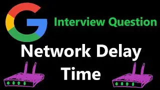 Network Delay Time - Dijkstras algorithm - Leetcode 743