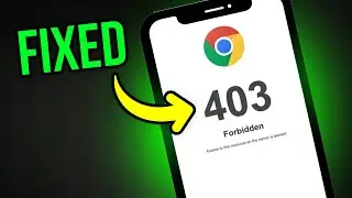 How to Fix “403 Forbidden Error” on Google Chrome Android EASY SOLUTION (UPDATED 2024)