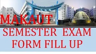 MAKAUT Semester Exam Form Fill Up 2019 | B.Tech | How to fill a exam form?