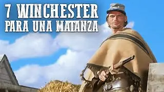 7 Winchester para una matanza | Película del Oeste