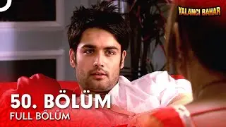 Yalancı Bahar Hint Dizisi | 50. Bölüm