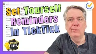 TickTick REMINDERS Made Easy!