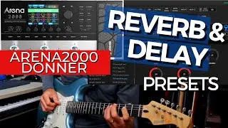 REVERB and DELAY presets DONNER ARENA 2000