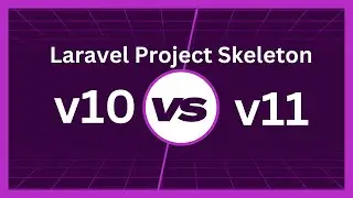 Laravel Project Skeleton v10 vs v11