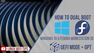 How to Dual Boot Windows 10 & Fedora Workstation 30 UEFI Mode (2019)