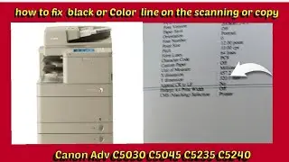 How to fix  black or Color line on the Scanning or Copy  in Canon Adv C5030  C5235 