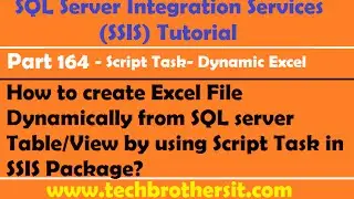 Create Excel File Dynamically from Table or View by using Script Task in SSIS Package- P164