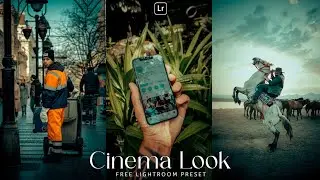 Cinematic Look Lightroom Preset | Lightroom Mobile Preset Free DNG & XMP | Cinematic presets