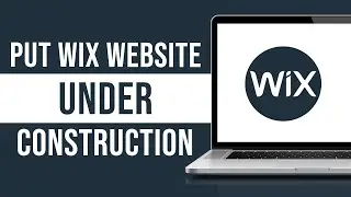 How To Put Wix Website Under Construction