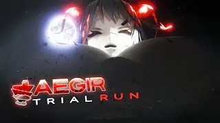 Aegir: Trial Run