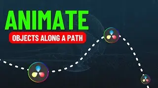 How to Animate Objects Along a Path in Davinci Resolve