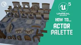 How to... Use the Actor Palette in Unreal Engine 5