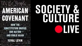 American Covenant: A Book Event with Yuval Levin