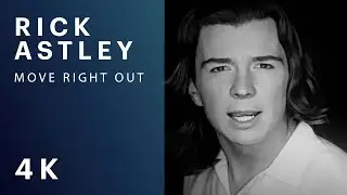 Rick Astley - Move Right Out (Official Video) [4K Remaster]