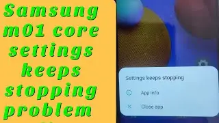 Samsung settings keeps stopping fix | Samsung Galaxy M01 core settings keeps stopping error problem