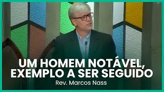 Um homem notável, exemplo a ser seguido (2 Reis 