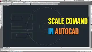 SCALE Command in AutoCAD | AutoCAD Tutorials for Beginners