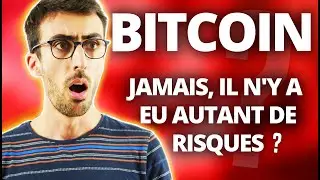 BITCOIN : Jamais, il n'y a eu autant de risques ?