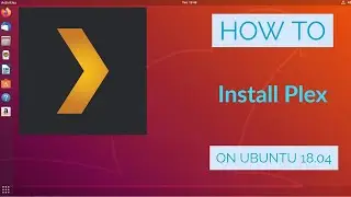 How To Install Plex Media Server on Ubuntu Linux