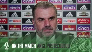 Ange Postecoglou On The Match | Celtic 3-2 Rangers | Kyogo Double & Jota Winner secures Derby win!