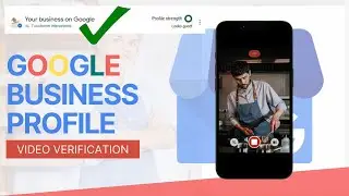 Google Business Profile Verification With Video (Step by Step Tutorial)