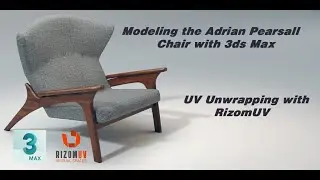 UVW Unwrapping the Adrian Pearsall Chair with #3dsMax and #RizomUV