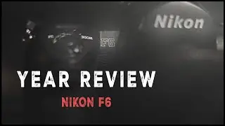 One Year Review 2023 - Nikon F6