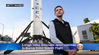 Lehigh Valley Billionaire Jared Isaacman Buying Entire SpaceX Flight, To Take 3 Everyday People Wi