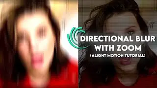 Directional Blur with Zoom Tutorial || Alight Motion Tutorial ||