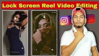 Lock Screen New Trending Reel Video Editing।। Lock Screen Video Kaise Banaye।।