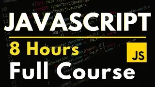 JavaScript Full Course for Beginners | Complete All-in-One Tutorial | 8 Hours