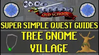 Tree Gnome Village - Super Simple Quest Guides - Old School Runescape [OSRS] (010)