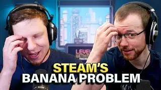 Steam has a BIG Problem - Level With Me Ep. 43