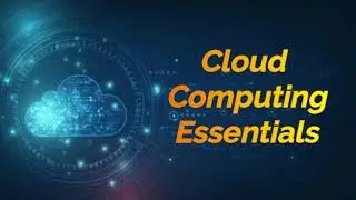 Learn Cloud Computing Fundamentals