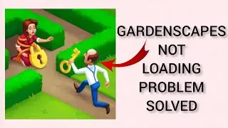 How To Solve Gardenscapes App Not Loading Problem || Rsha26 Solutions