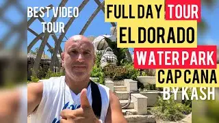 Best Video On El Dorado WATERPARK in Cap CANA | by KASH