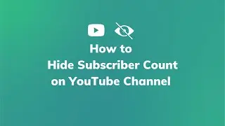 How to Hide Subscriber Count on YouTube Channel | Hide Subscriber Count in 1 minute